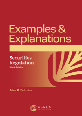 Examples & Explanations - Securities Regulation 9th Edition